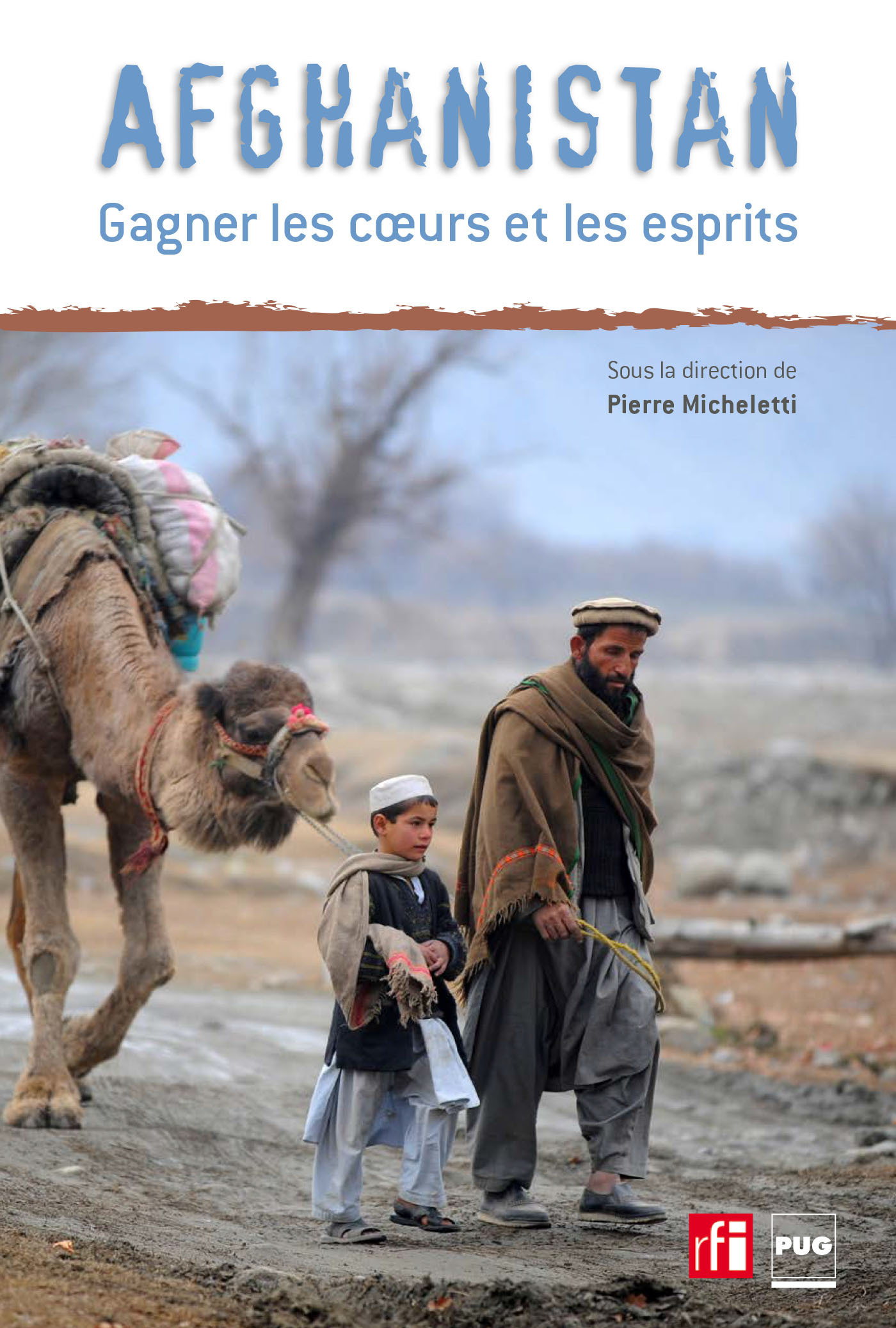 Afghanistan, gagner les coeurs et les esprits