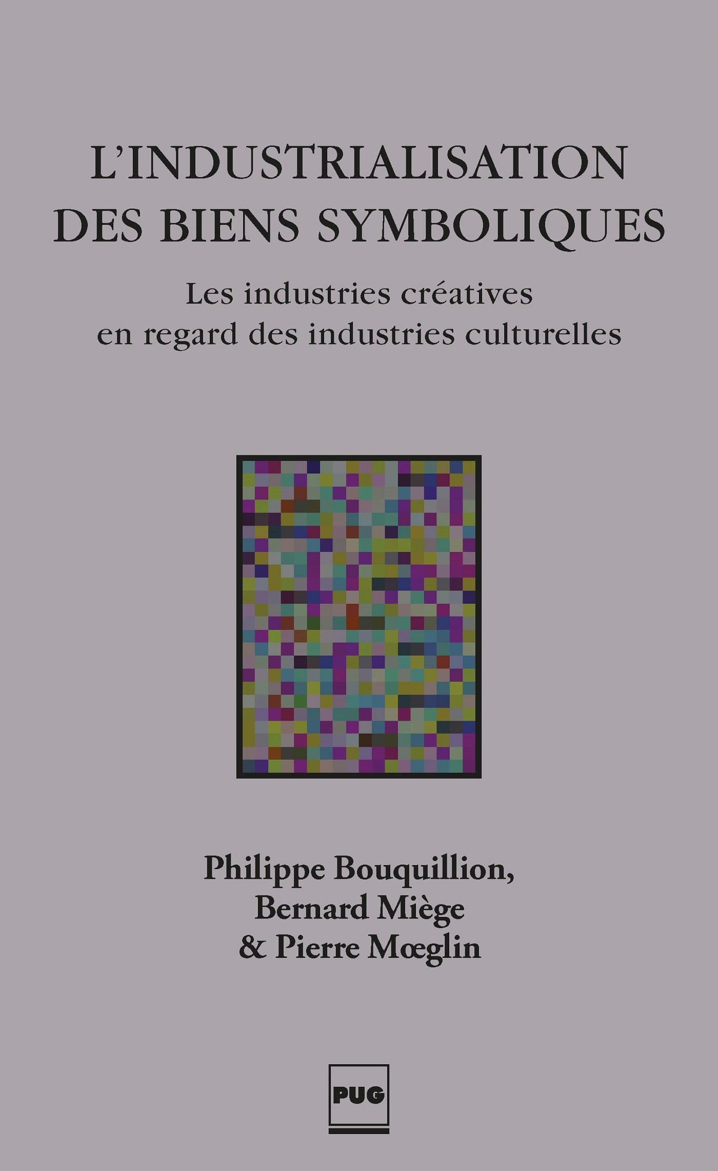 L'INDUSTRIALISATION DES BIENS SYMBOLIQUES