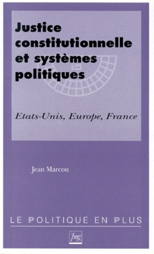 JUSTICE CONSTITUTIONNELLE ET SYSTEMES POLITIQUES