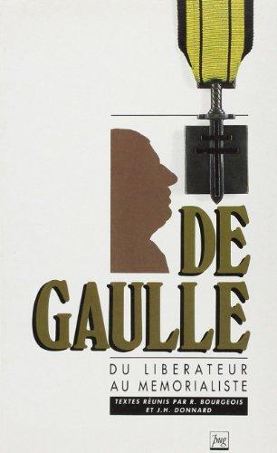 DE GAULLE, DU LIBERATEUR AU MEMORIALISTE
