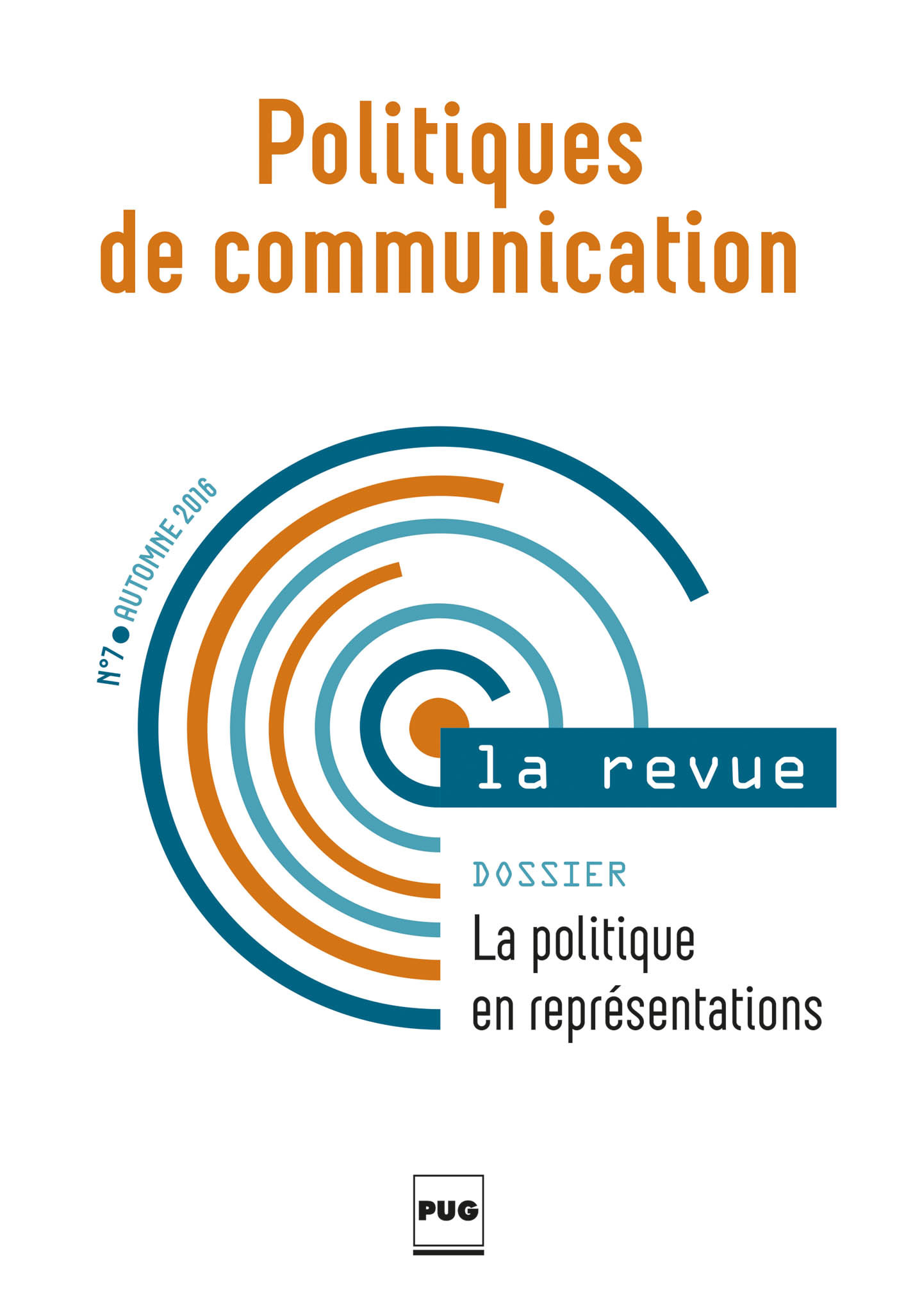 POLITIQUES DE COMMUNICATION 7 POLITIQUE EN REPRESENTATIONS