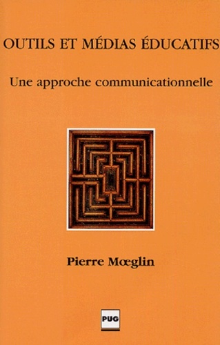 OUTILS ET MEDIAS EDUCATIFS - APPROCHE COMMUNICATIONNELLE