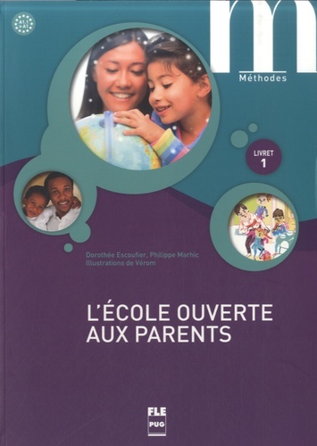ECOLE OUVERTE AUX PARENTS (L') - LIVRET 1 - LIVRE ELEVE