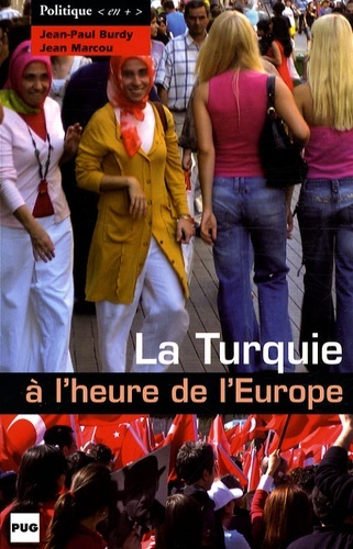 TURQUIE A L'HEURE DE L'EUROPE (LA)