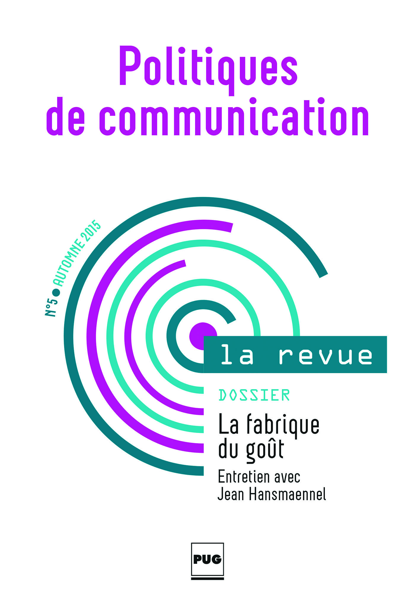 POLITIQUES DE COMMUNICATION 5 - FABRIQUE DU GOUT