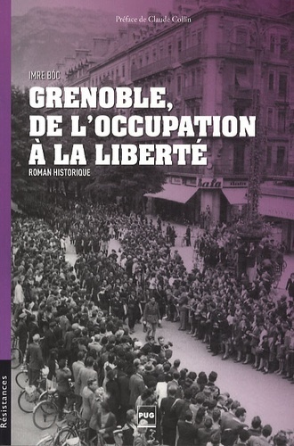 GRENOBLE DE L OCCUPATION A LA LIBERTE