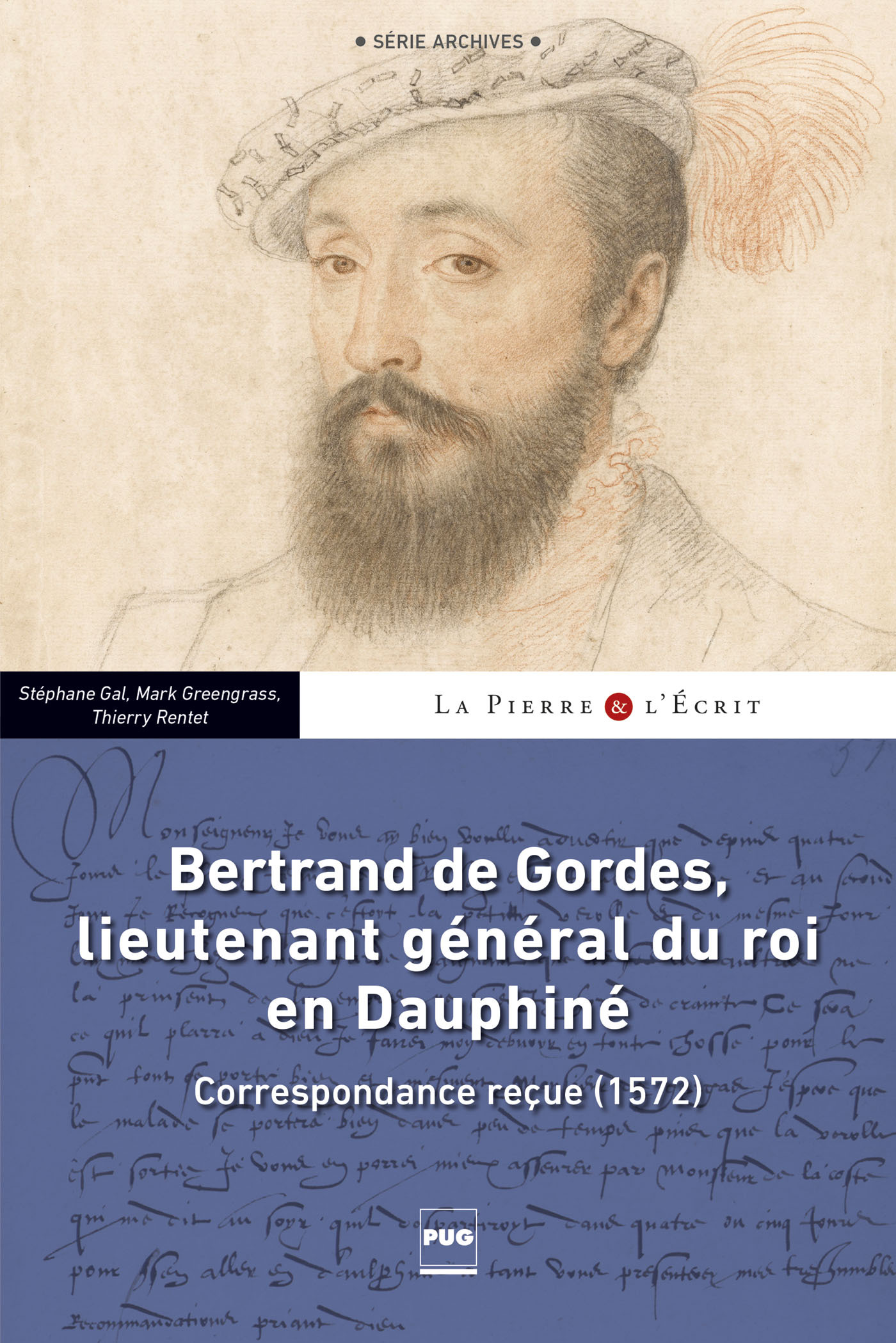 BERTRAND DE GORDES, LIEUTENANT GENERAL DU ROI EN DAUPHINE