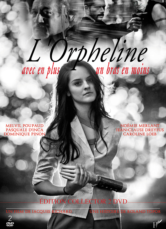 L'ORPHELINE AVEC EN PLUS UN BRAS EN MOINS DIRECTOR'S CUT