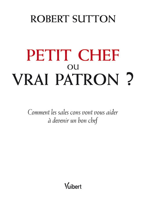 Petit chef ou vrai patron ?