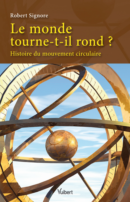 Le monde tourne-t-il rond ?