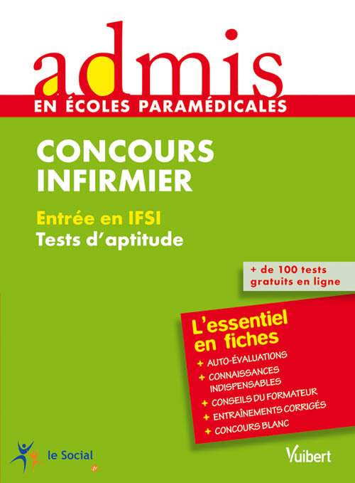 Concours Infirmier - Tests d'aptitude - Ecrit -  Admis - L'essentiel en fiches