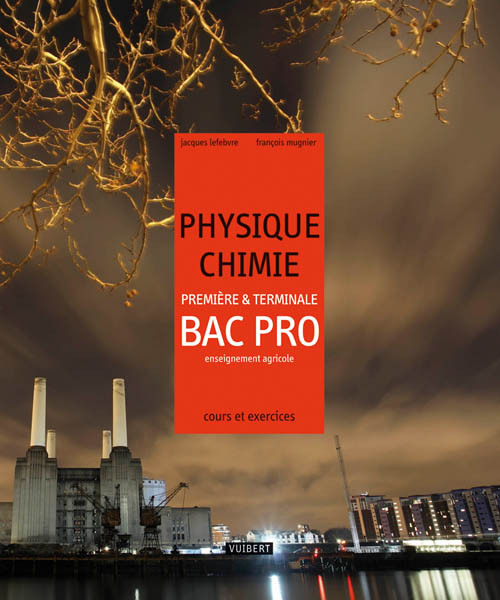 Physique-Chimie 1re et Tle Bac Pro agricole (2010)