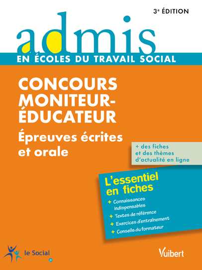 Concours Moniteur-éducateur - Ecrit et oral - Admis -  L'essentiel en fiches