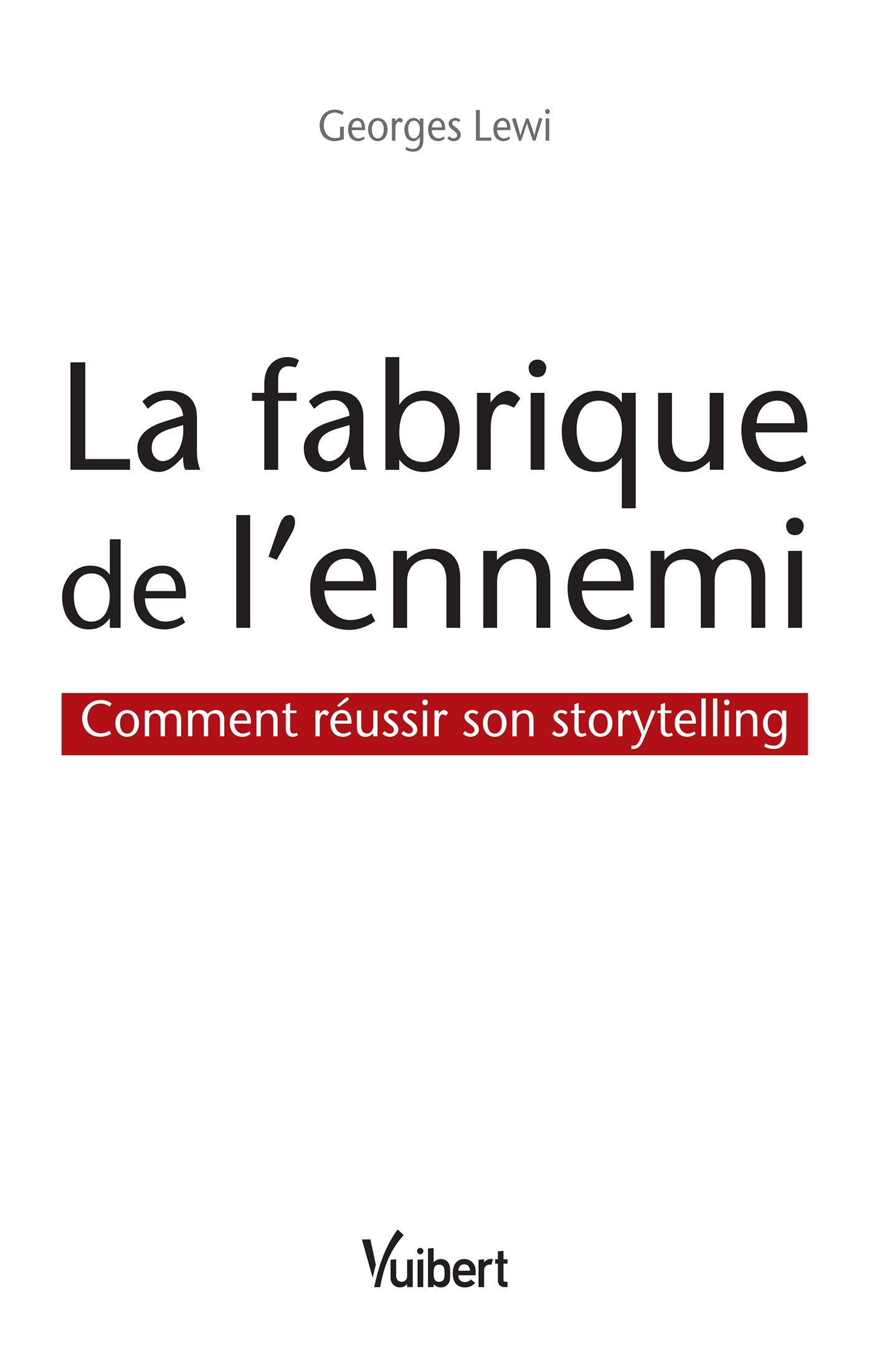 La fabrique de l'ennemi