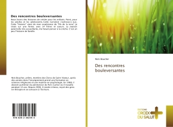 Des rencontres bouleversantes