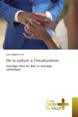 De la culture à l'inculturation: