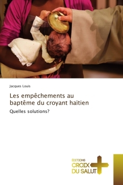 Les empêchements au baptême du croyant haïtien