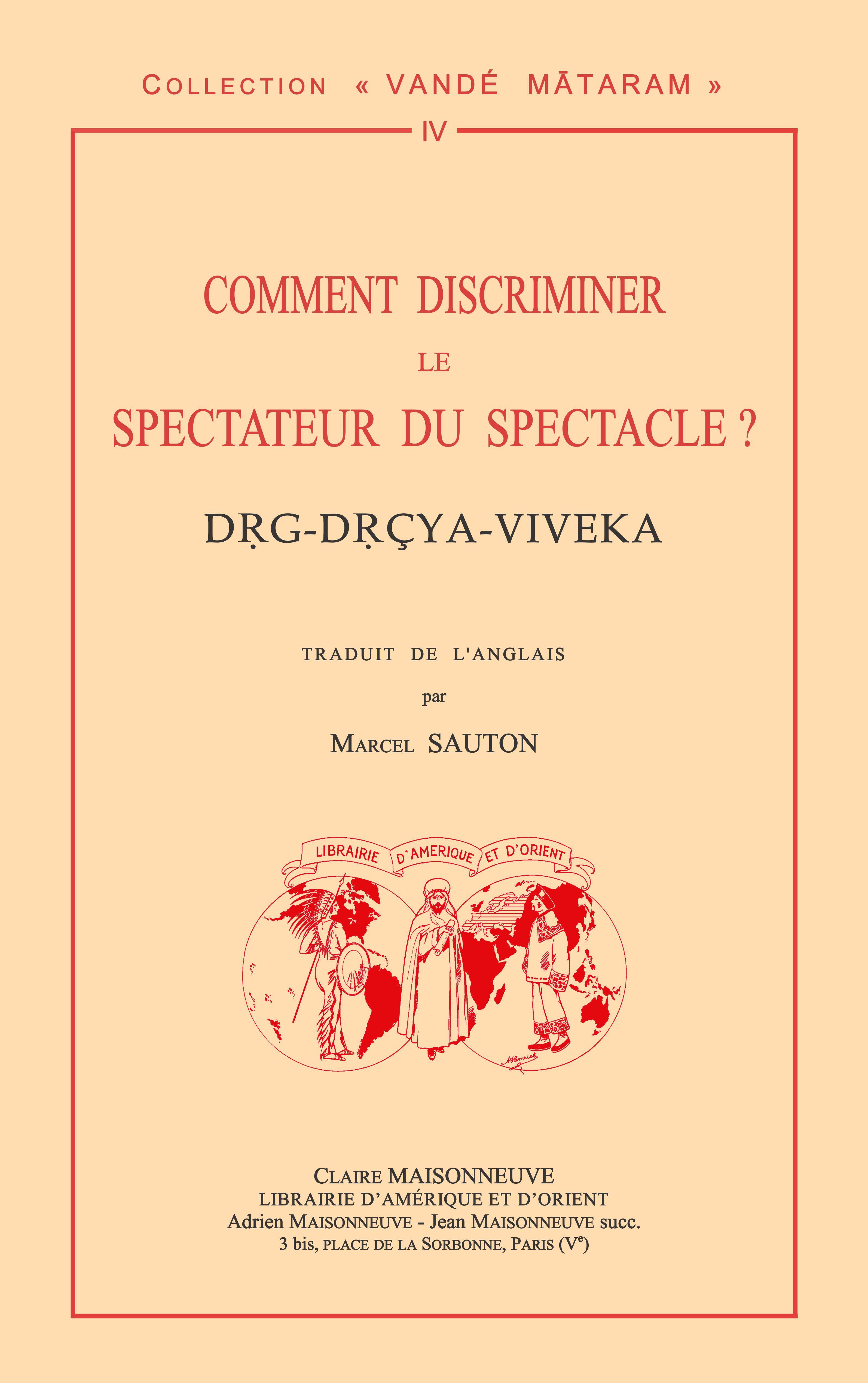 Comment discriminer le spectateur du spectacle ? Drg-Drçya-Viveka