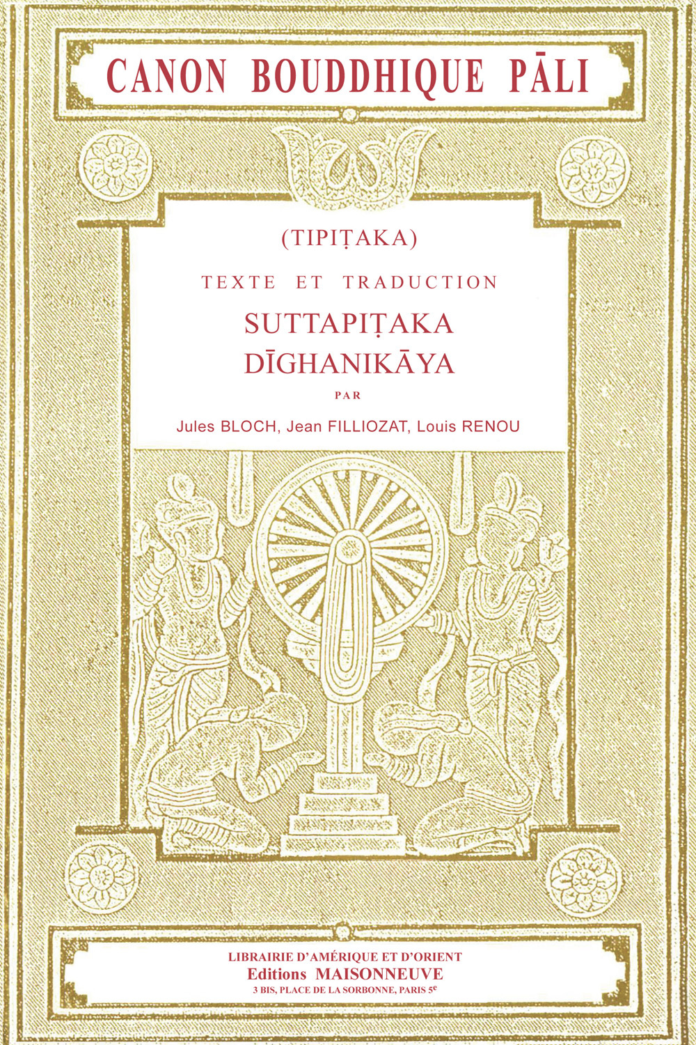TIPITAKA Canon Bouddhique Pâli. Texte et traduction. Suttapitaka, Dîghanikâya. Tome I, fascicule 1