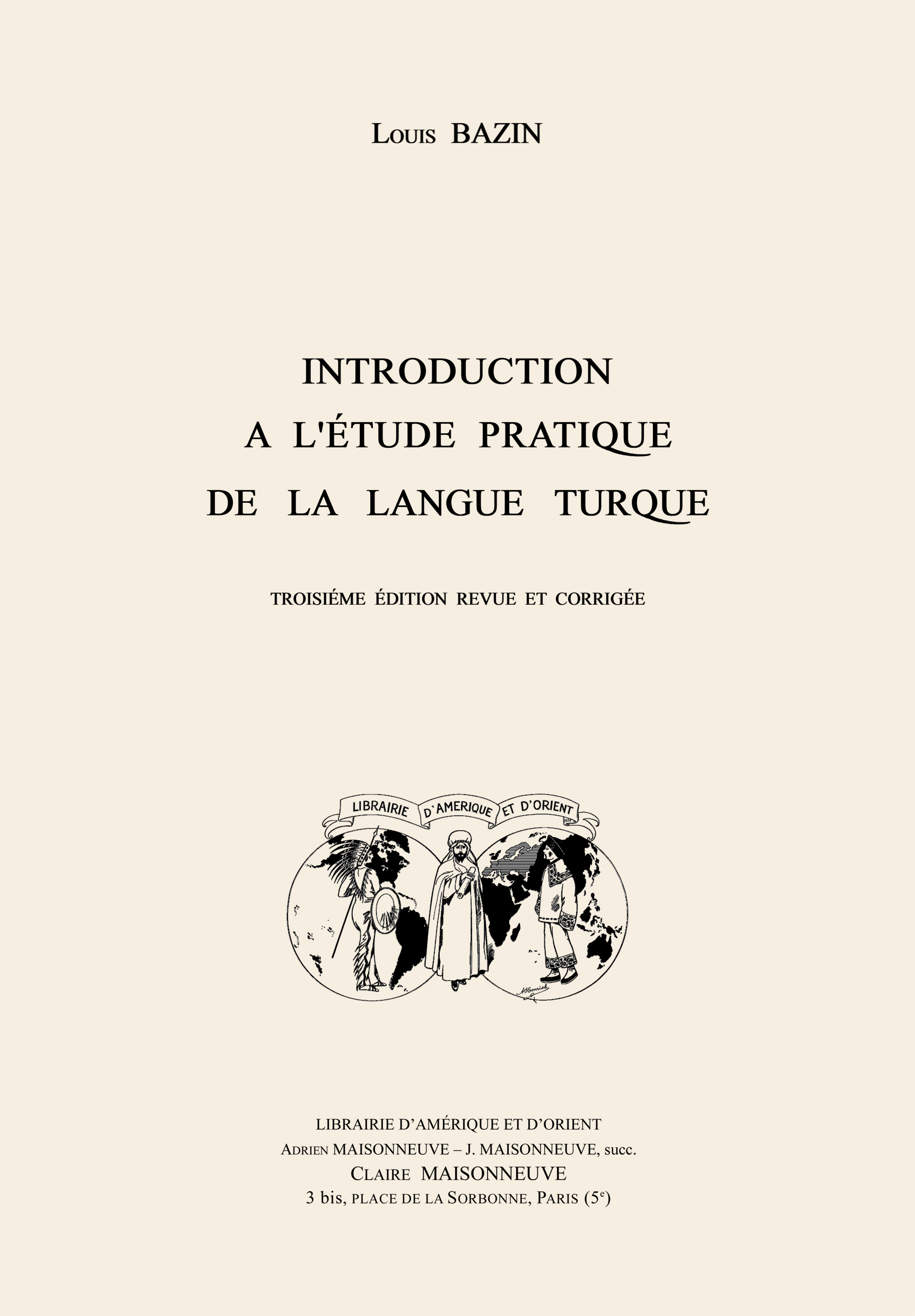 Introduction à l'étude pratique de la langue turque. 3ème edition revue et corrigée