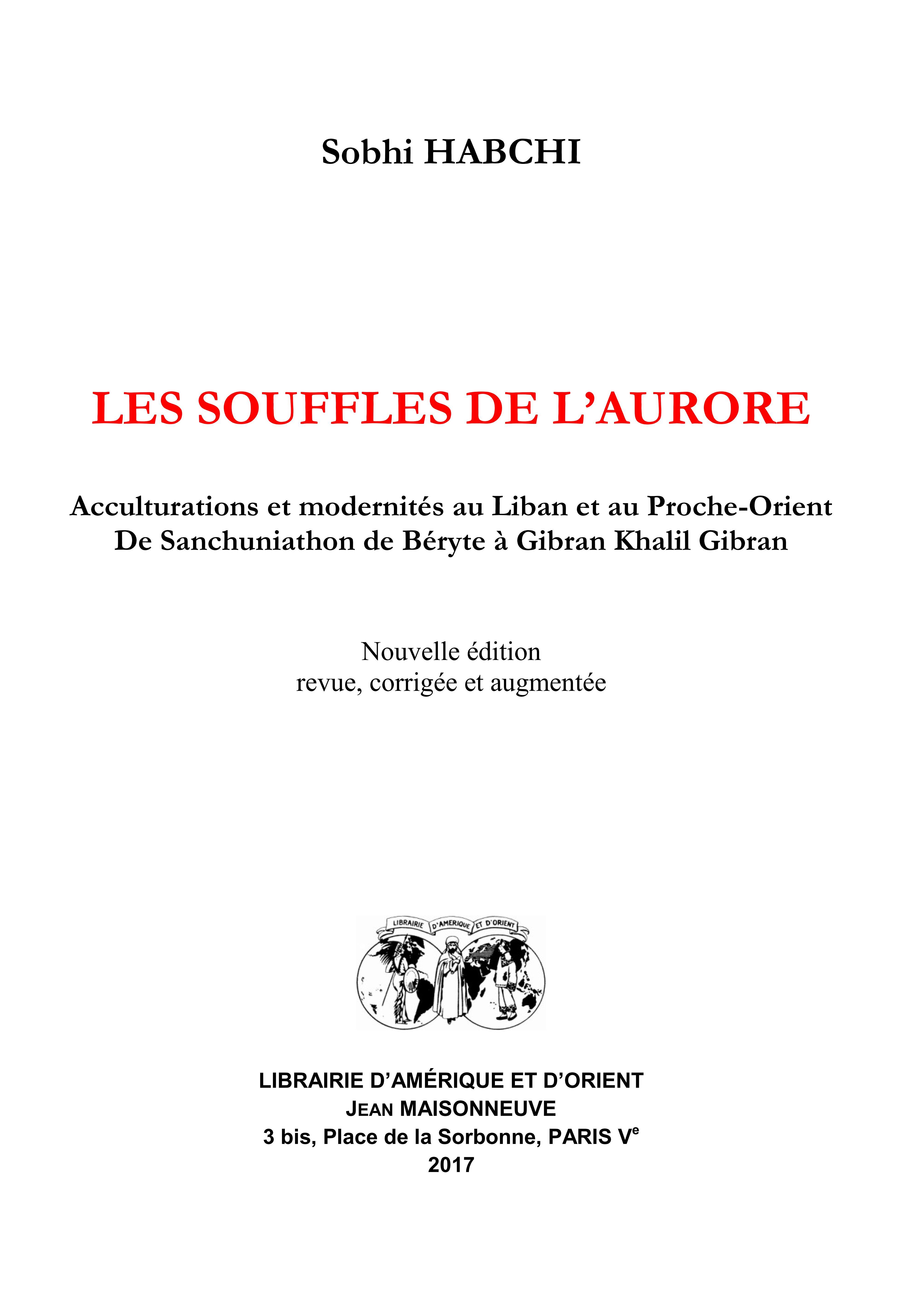 Les souffles de l'Aurore. Acculturations et modernités au Liban et en Orient. De Sanchuniathon à Gib