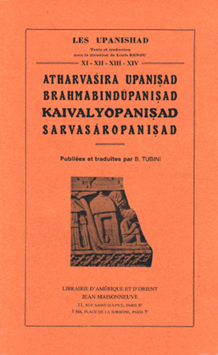Atharvasira Upanisad, Brahmabindûpanisad, Kaivalyopanisad, Sarvasaropanisad