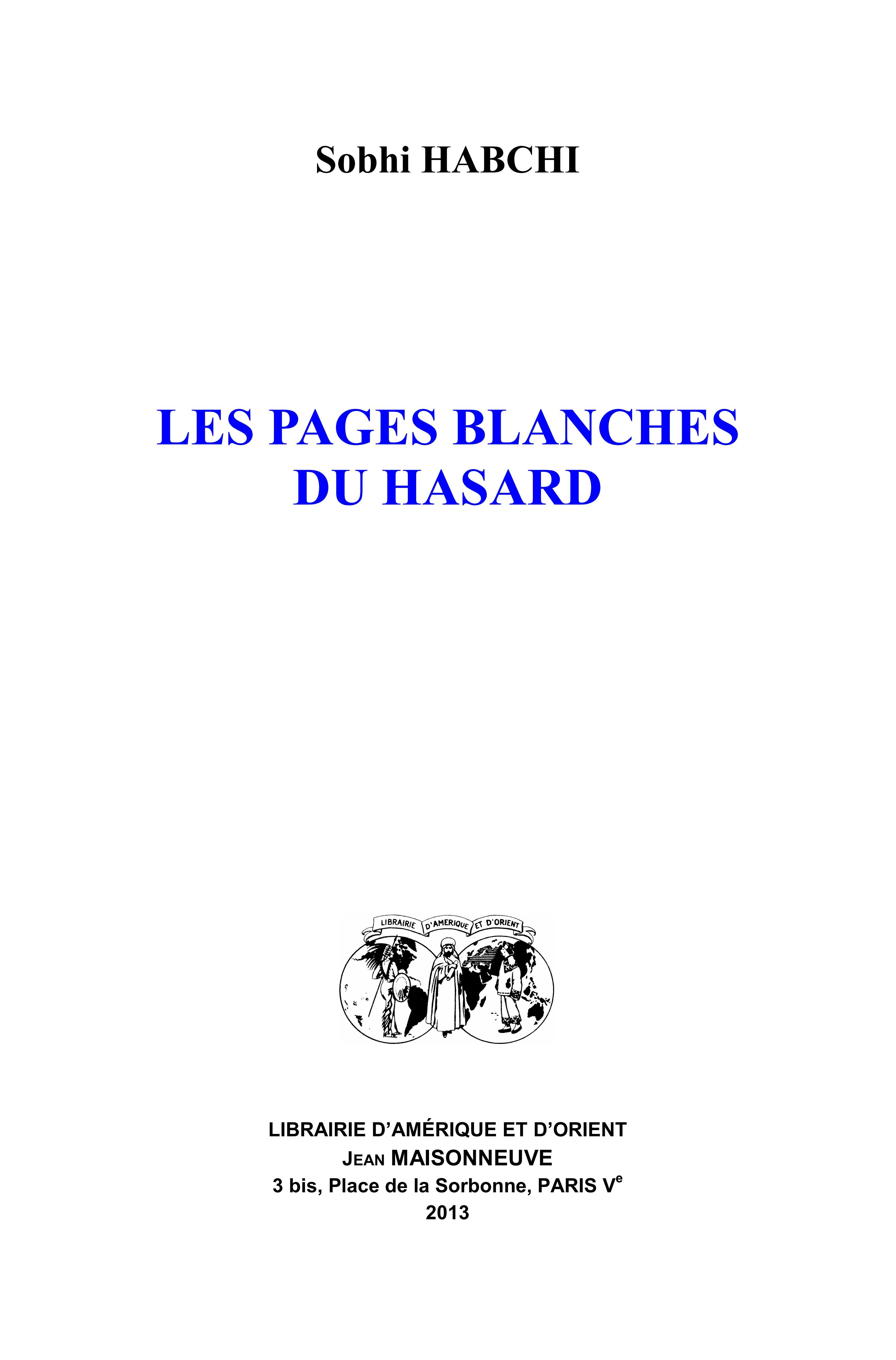 Les pages blanches du hasard.