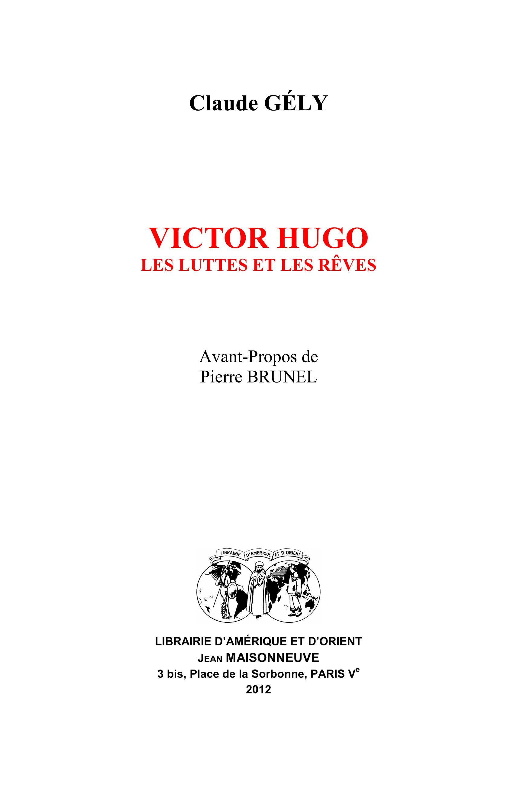 VICTOR HUGO, Les luttes et les rêves. Avant-Propos de Pierre BRUNEL