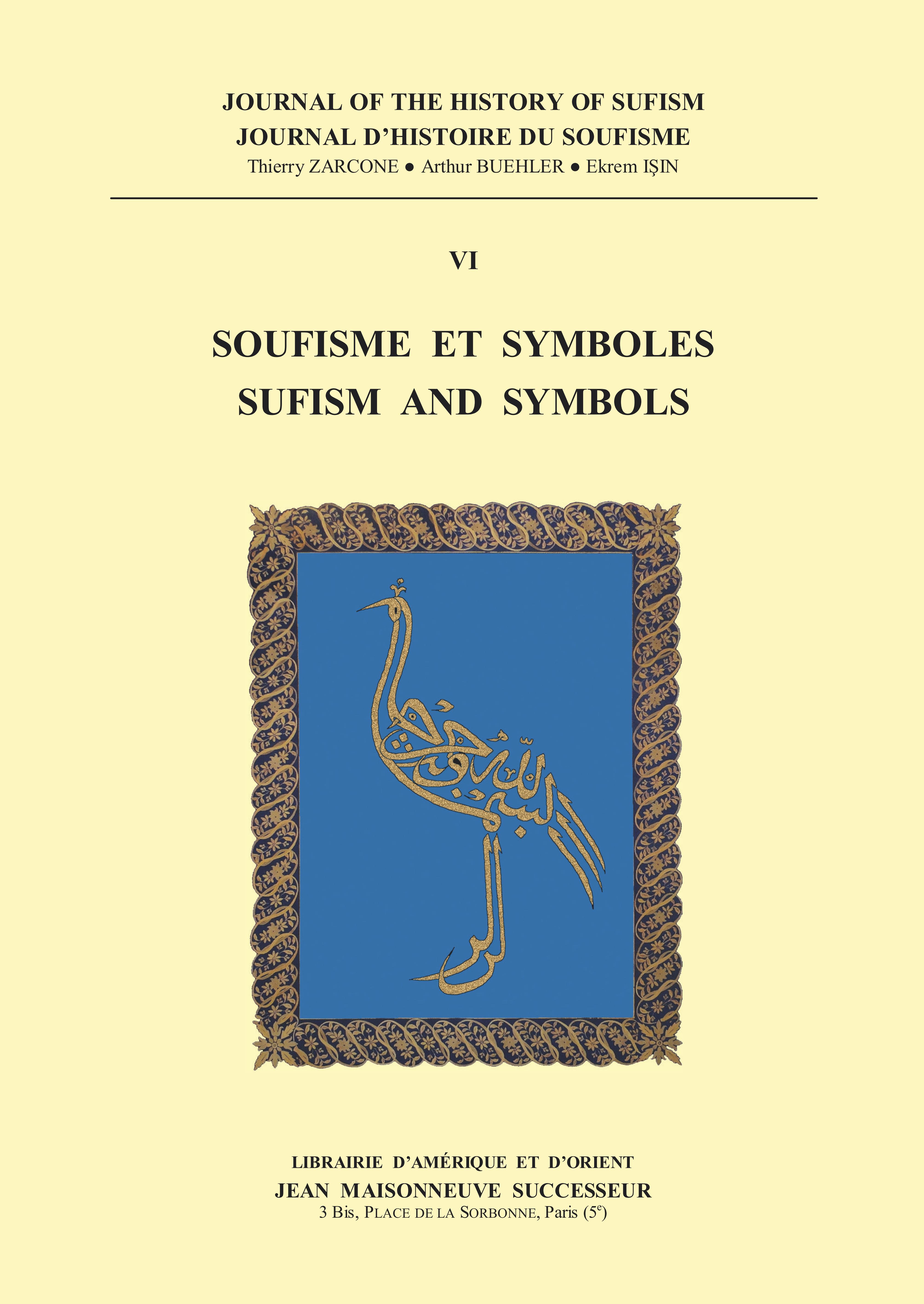 Journal Histoire du Soufisme 6. Soufisme et symboles - Sufism and symbols.
