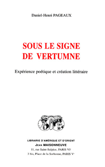 Sous le signe de Vertumne : expérience poétique et création littéraire