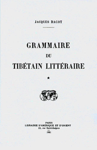 Grammaire du tibétain littéraire. Tome I : Grammaire, et Tome II : Index morphologique