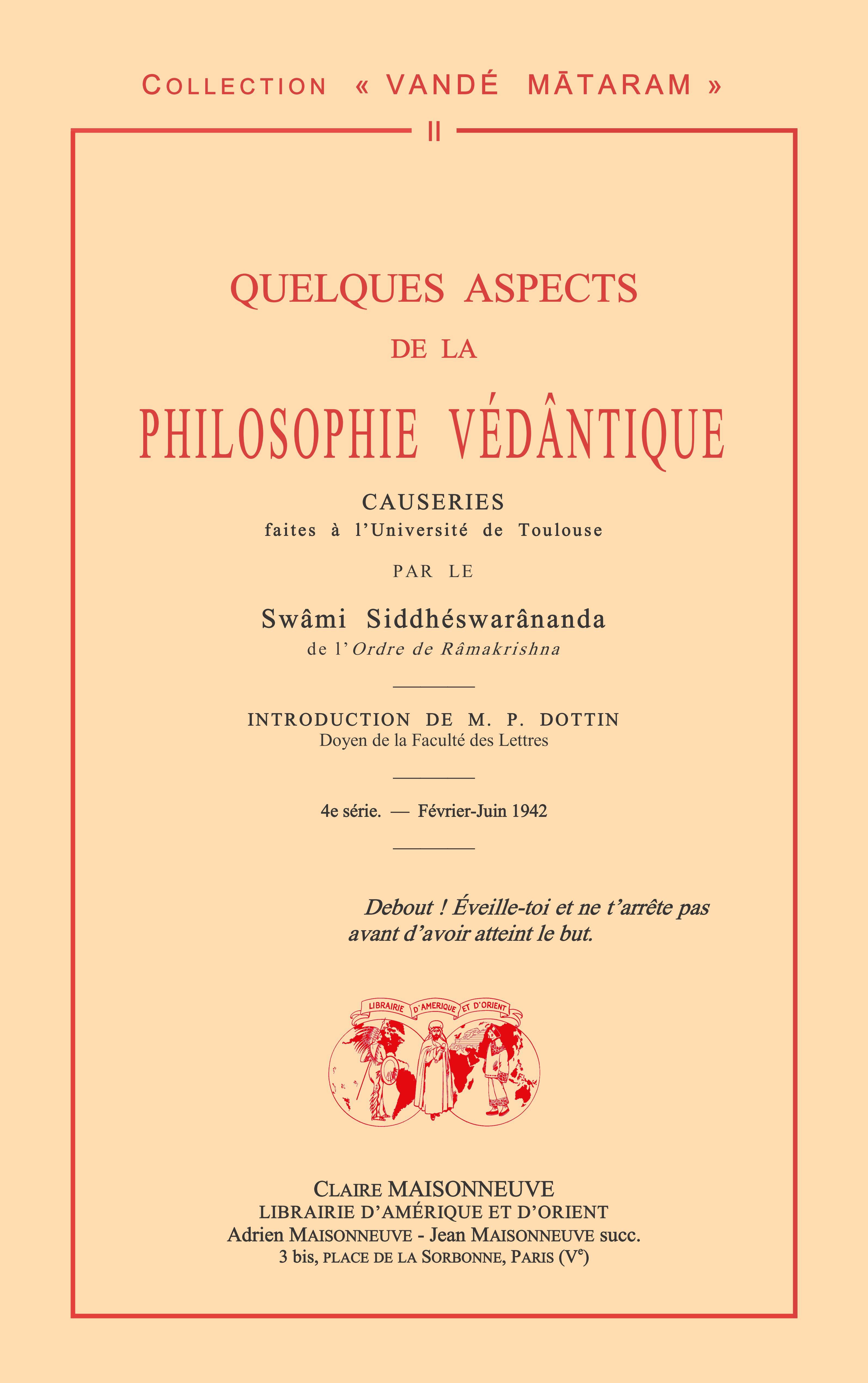 Quelques aspects de la philosophie védantique. Causeries par le Swâmi Siddhéswarânanda
