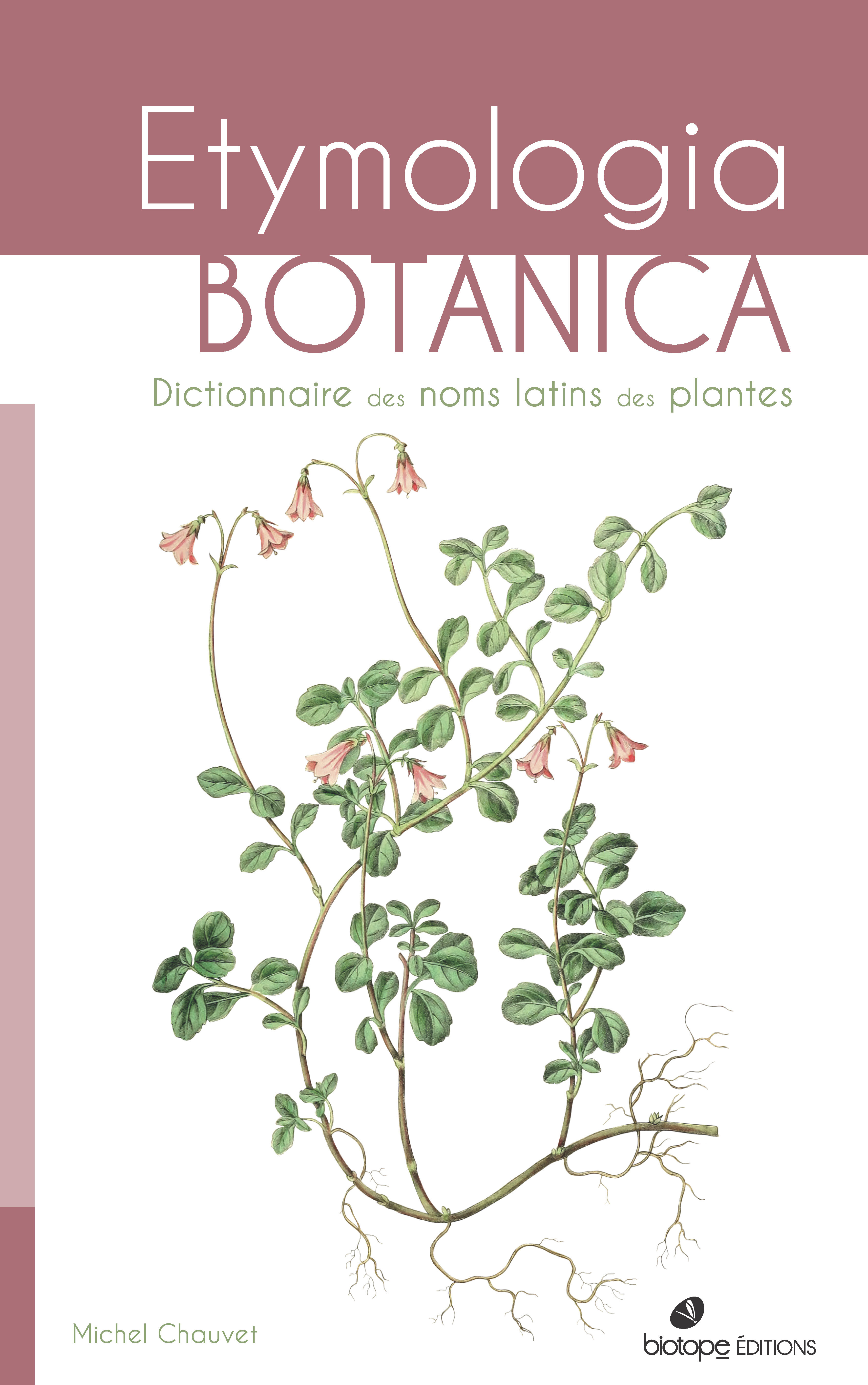 Etymologia botanica, dictionnaire des noms scientifiques