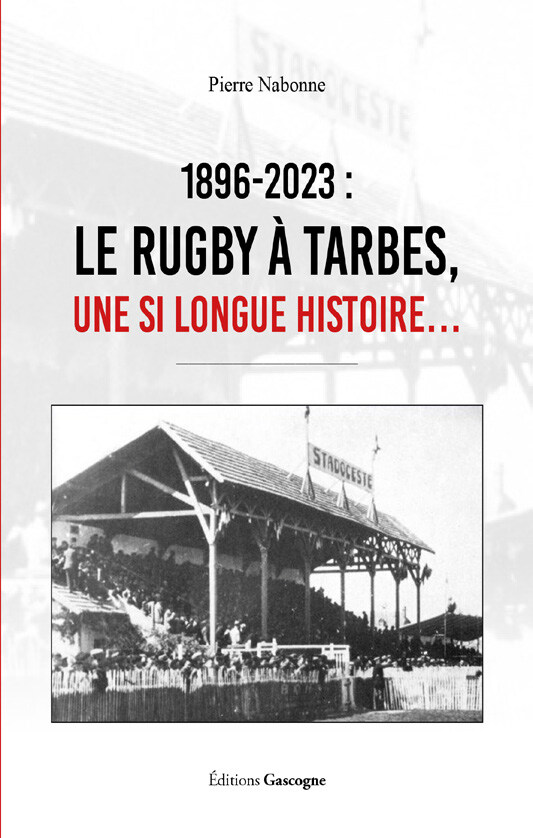 1896-2023 Le rugby à Tarbes