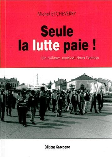 Seul La Lutte Paie