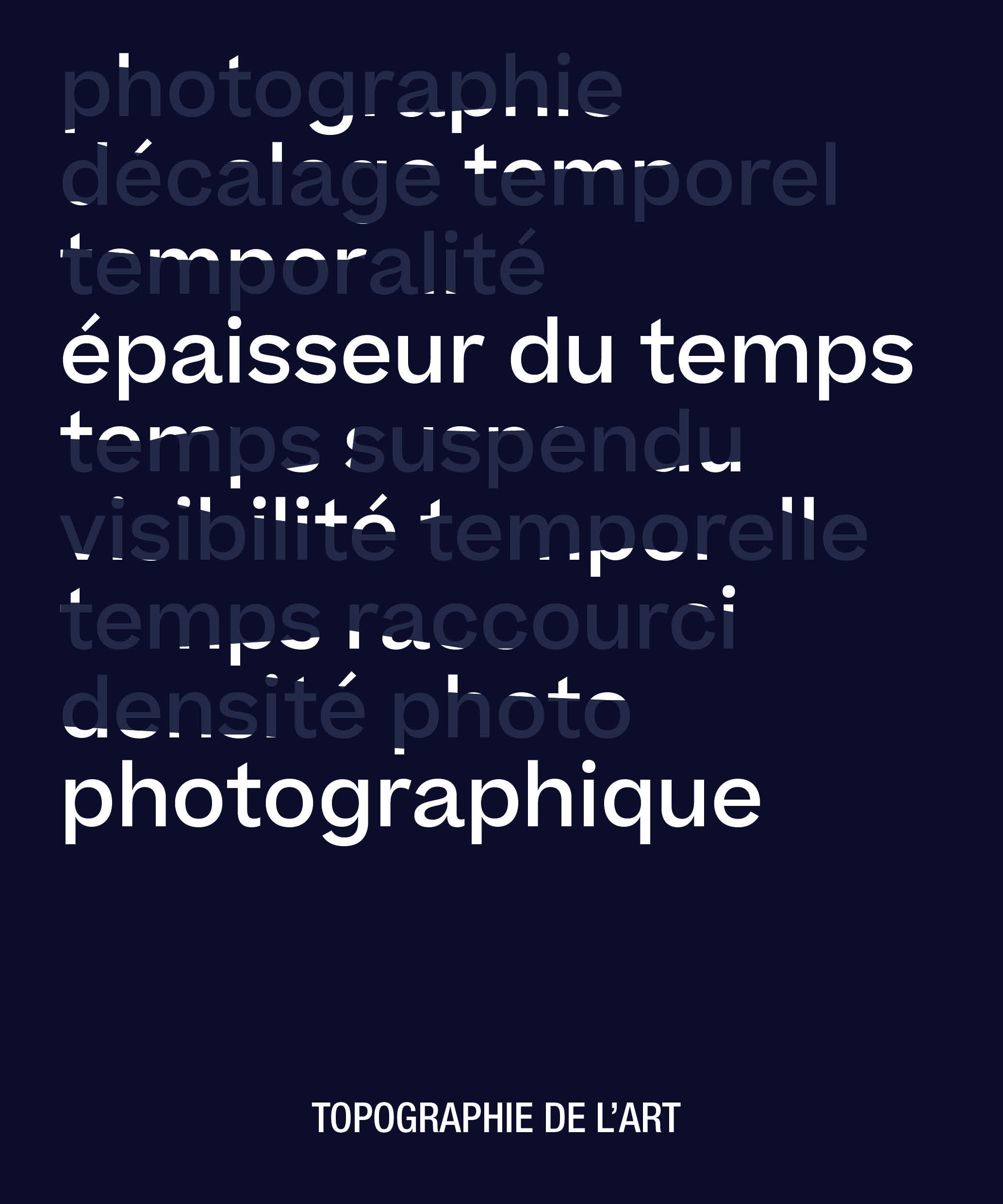 EPAISSEUR DU TEMPS / PHOTOGRAPHIQUE