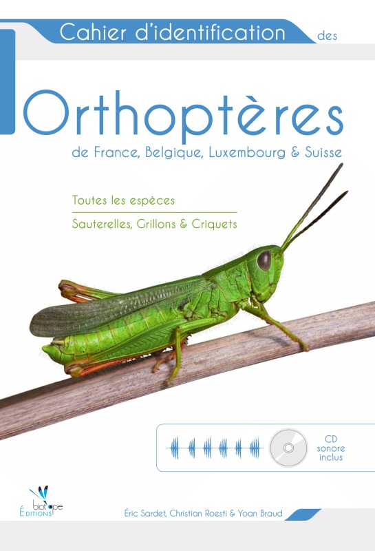 CAHIER D'IDENTIFICATION DES ORTHOPTERES DE FRANCE, BELGIQUE, LUXEMBOURG ET SUISS