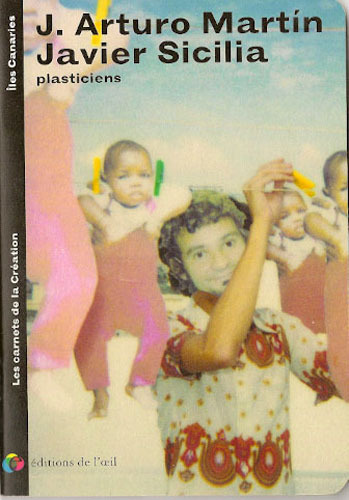J. SICILIA & J. ARTURO. MARTIN photographes (Les carnets de la création)