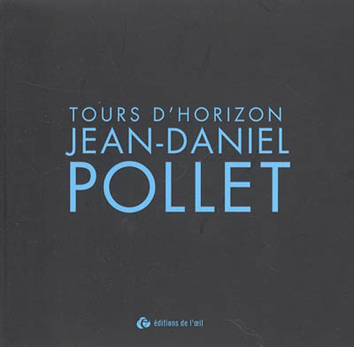 J. D. Pollet Tours d'horizons (Cinéastes, aujourd'hui)
