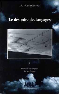 Le désordre des langages I