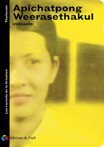APICHATPONG WEERASETHAKUL videaste (Les carnets de la création)