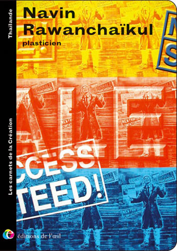 NAVIN RAWANCHAIKUL plasticien (Les carnets de la création)