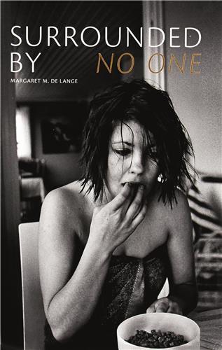 Margaret M. De Lange: Surrounded By No One /anglais