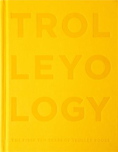 Trolleyology: The First Ten Years of Trolley Books /anglais