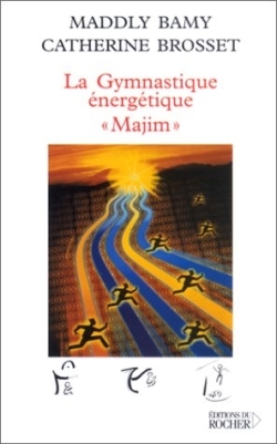 La Gymnastique énergétique "Majim"