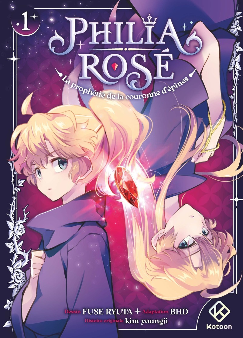 Philia Rosé : La prophétie de la couronne d'épines - Tome 1