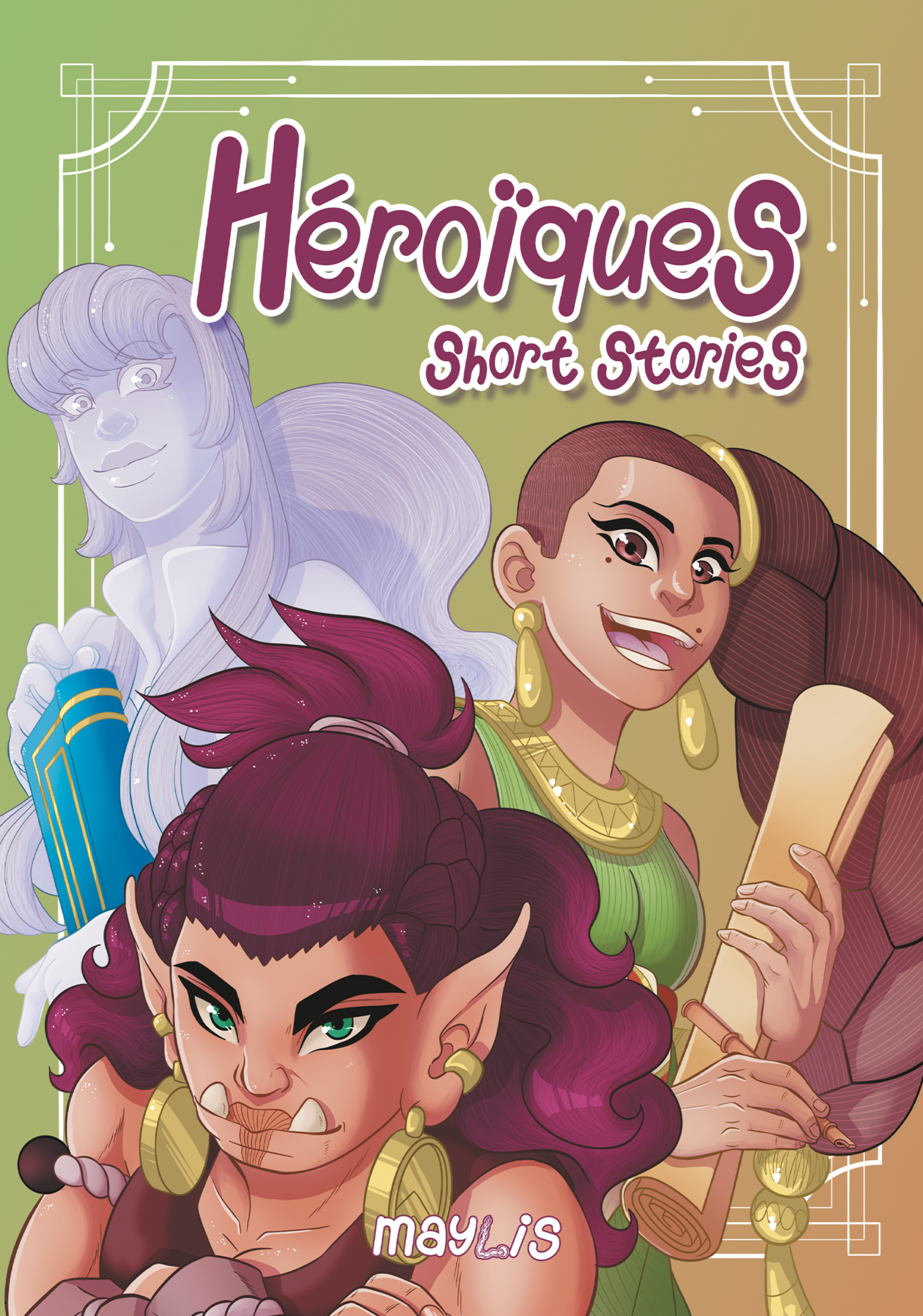 HEROIQUES : SHORT STORIES