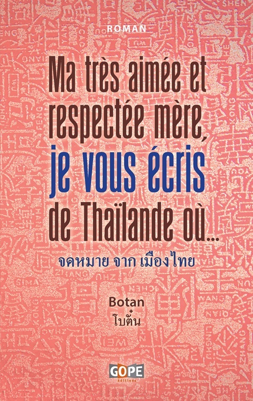 Ma très aimée et respectée mère, je vous écris de thaïlande où…