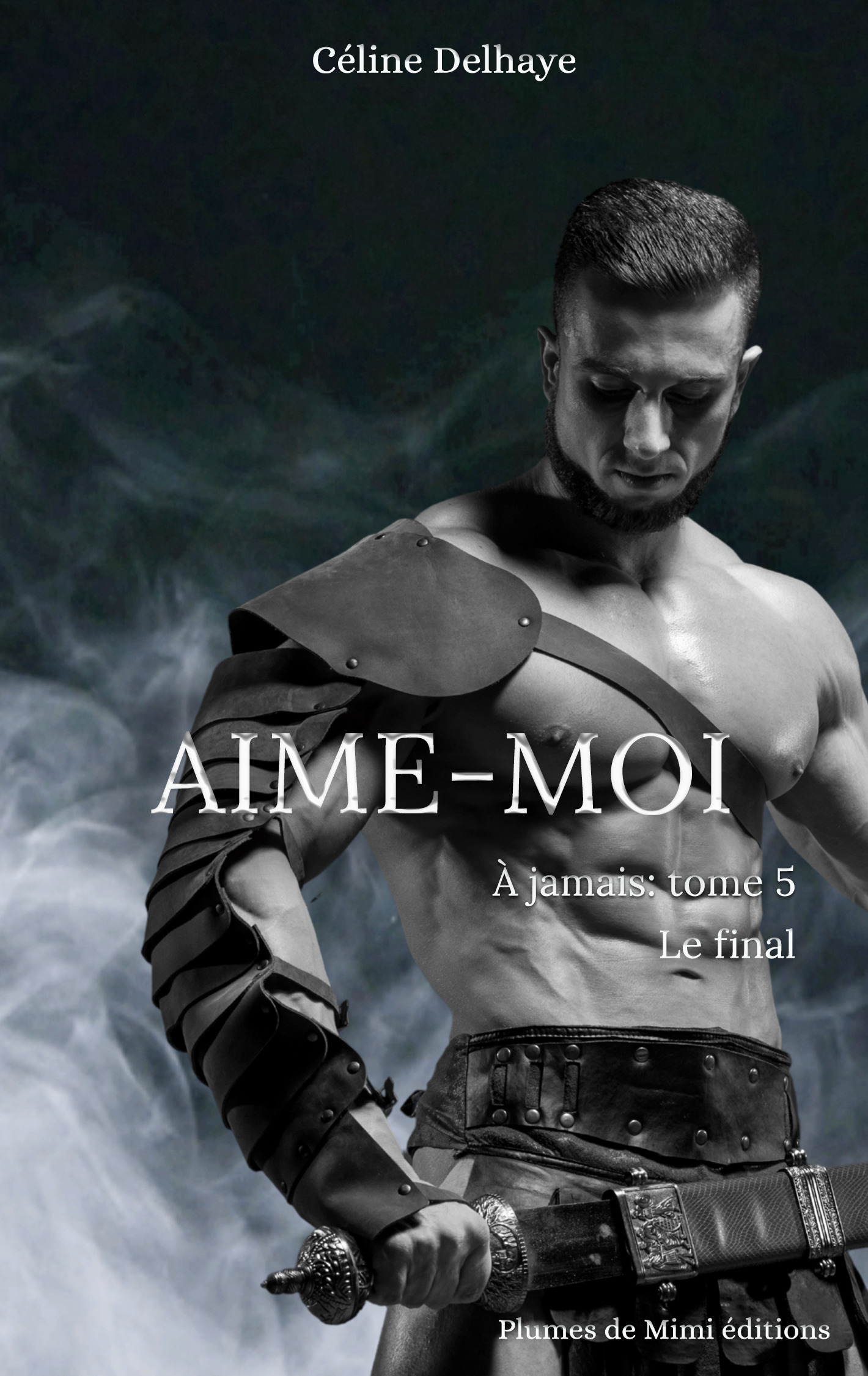 À jamais - Tome 5 : Aime-moi