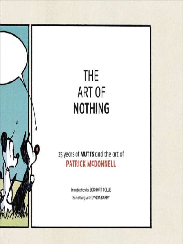 The Art of Nothing: 25 Years of Mutts and the Art of Patrick McDonnell